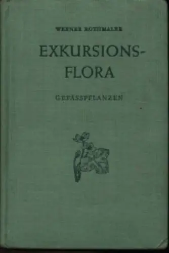 Buch: Exkursionsflora von Deutschland, Rothmaler, Werner u. a. 1962