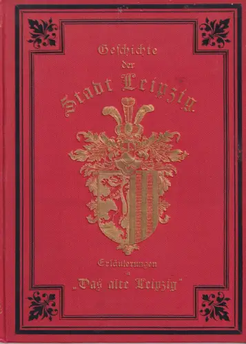 Buch: Kurzgefaßte Geschichte der Stadt Leipzig, Wessely, J. E. , 1884, Otto Roth
