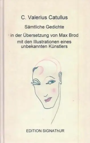 Buch: Sämtliche Gedichte, Catullus, C. Valerius, 2019, Edition Signathur
