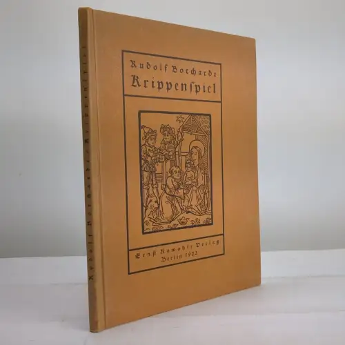 Buch: Krippenspiel, Rudolf Borchardt, 1922, Ernst Rowohlt Verlag, gebraucht, gut