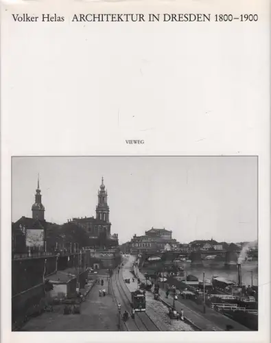 Buch: Architektur in Dresden 18001900, Helas, Volker, 1986, Vieweg, sehr gut