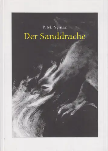 Buch: Der Sanddrache, Nemac, P. M., 2010, xlibri.de, gebraucht, sehr gut