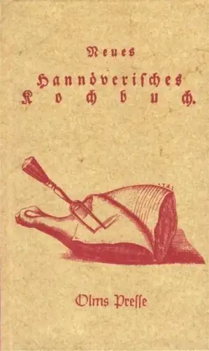 Buch: Neues Hannöverisches Kochbuch, Knopf, J. D., 1978, Olms Presse