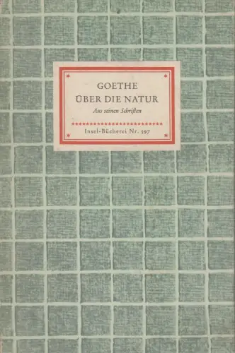 Insel-Bücherei 597, Über die Natur, Goethe. 1955, Insel-Verlag, gebraucht, gut