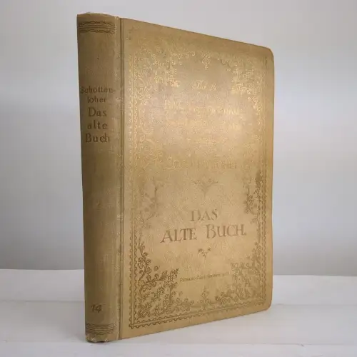 Buch: Das alte Buch, Schottenloher, Karl. 1921, Richard Carl Schmidt & Co