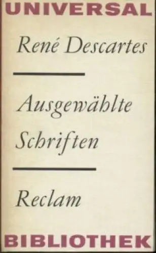 Buch: Ausgewählte Schriften, Descartes, Rene. Reclams Universal-Bibliothek, 1980