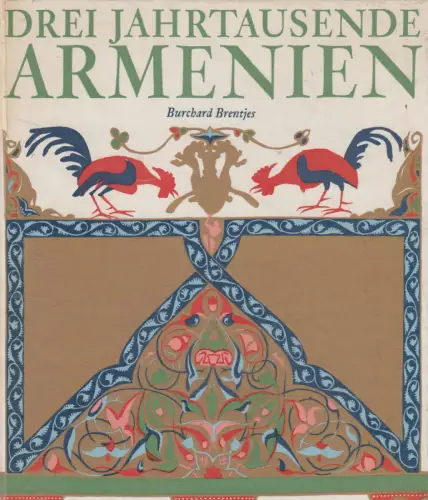 Buch: Drei Jahrtausende Armenien, Brentjes, Burchard, 1976, Koehler & Amelang
