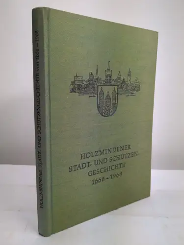 Buch: 300 Jahre Bürger- und Schützengeschichte der Stadt Holzminden 1668-1968