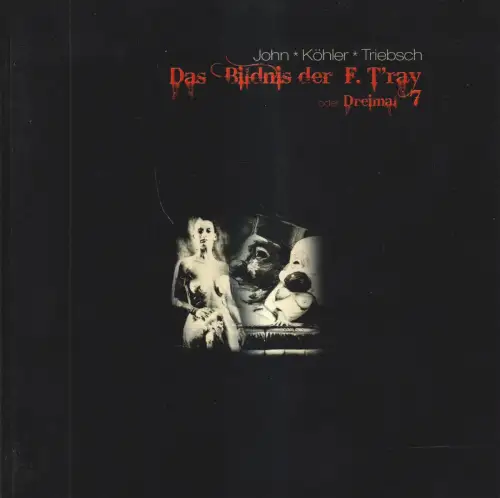 Buch: John, Köhler, Triebsch: Das Bildnis der F. Tray, 2017, signiert von John