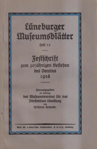 Lüneburger Museumsblätter Heft 12: Festschrift zum 50jährigen Bestehen, 1928