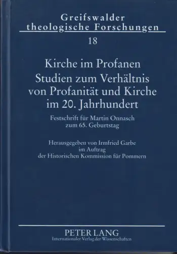Kirche im Profanen. Studien zum Verhältnis von Profanität und Kirche..., Garbe