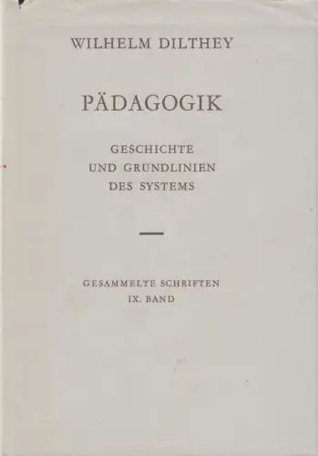 Buch: Pädagogik, Geschichte und Grundlinien des Systems, Dilthey, Wilhelm, 1986