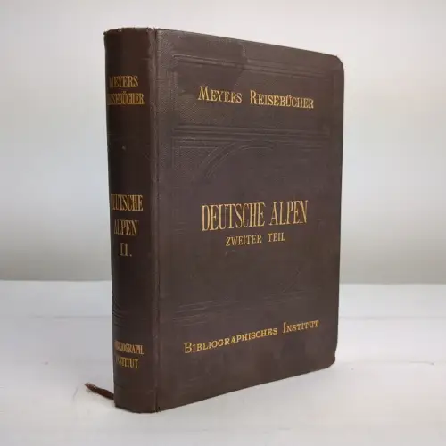 Buch: Deutsche Alpen, Zweiter Teil, Meyers Reisebücher, 1897, gebraucht, gut