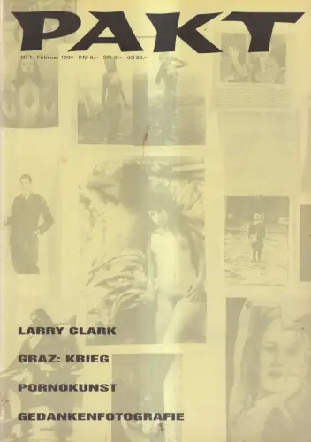 Pakt Nr. 1 Februar 1994, Lange, Matthias, Larry Clark, Graz: Krieg, Pornokunst..