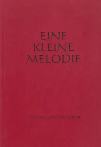 Buch: Eine kleine Melodie, Kukuk, Fritz, ca. 1970, Gedichte, Band 4, signiert