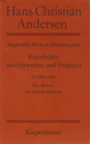 Buch: Reisebilder aus Schweden und England. Andersen, H. C., 1985, Kiepenheuer