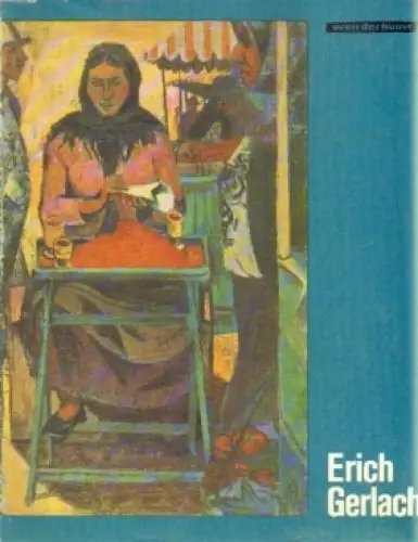 Buch: Erich Gerlach, Ebert, Hans. Welt der Kunst, 1974, Henschelverlag