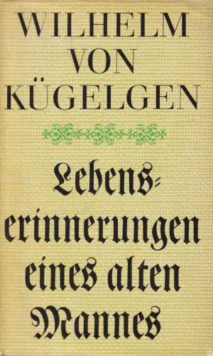 Buch: Lebenserinnerungen eines alten Mannes, Kügelgen, Wilhelm von. 1970
