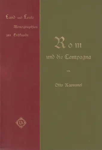 Buch: Rom und die Campagna, Kaemmel, Otto. Land und Leute, 1902, gebraucht, gut
