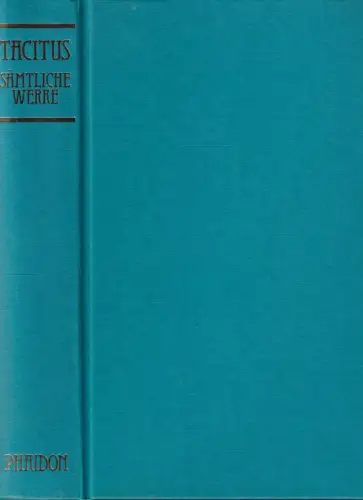 Buch: Sämtliche erhaltene Werke, Tacitus, Cornelius, Phaidon Verlag