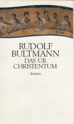 Buch: Das Urchristentum, Bultmann, Rudolf. 1986, Artemis Verlag, gebraucht, gut