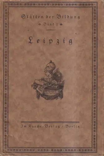 Buch: Leipzig als Stätte der Bildung, Partsch, 1919, Furche-Vlg., gebraucht, gut