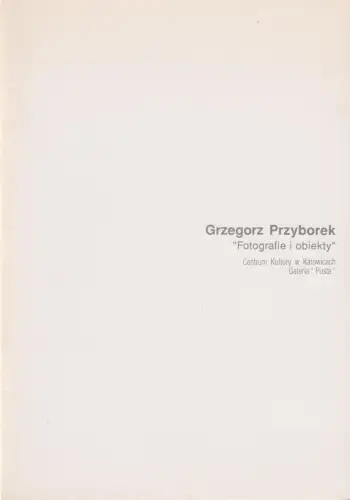 Buch: Grzegorz Przyborek, 1993, Fotografie i obiekty, gebraucht, sehr gut