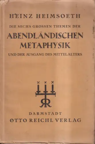 Buch: Die sechs großen Themen der Abendländischen Metaphysik, Heimsoeth, 1922