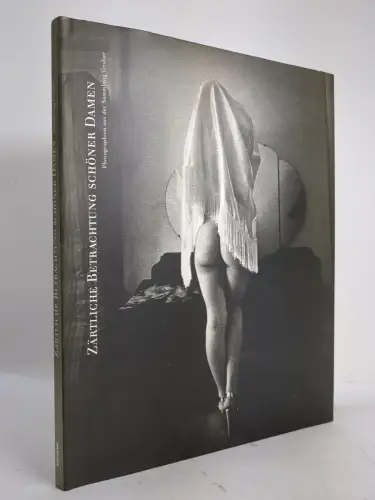 Buch Zärtliche Betrachtungen schöner Damen Photographien aus der Sammlung Gruber