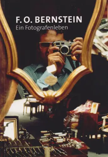 Buch: F. O. Bernstein, 2009, Museum der bildenden Künste, Ein Fotografenleben