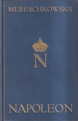 Buch: Napoleon, Mereschkowskij, Dmitri. 1928, Knaur Verlag, gebraucht, gut