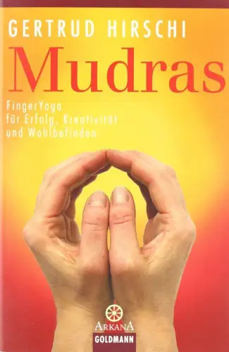 Buch: Mudras, Hirschi, Gertrud, 2003, Goldmann, FingerYoga für Erfolg...