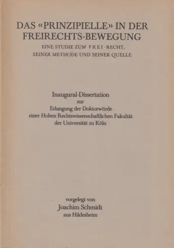 Buch: Das Prinzipielle in der Freirechts-Bewegung, Schmidt, Joachim, 1968