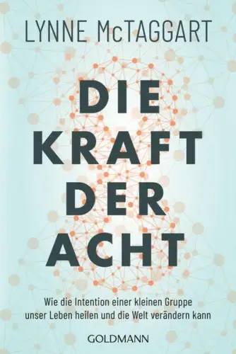 Buch: Die Kraft der Acht, McTaggart, Lynne, 2022, Goldmann, gebraucht, sehr gut