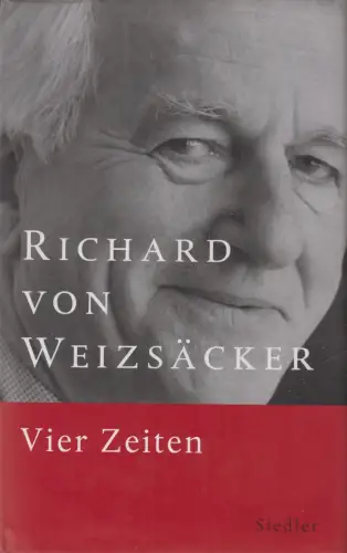 Buch: Vier Zeiten, Erinnerungen. Richard von Weizsäcker, 1999, Siedler, signiert