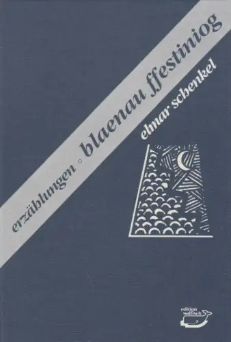 Buch: blaenau ffestiniog, Schenkel, Elmar. Edition Walfisch, 1987, Erzählungen
