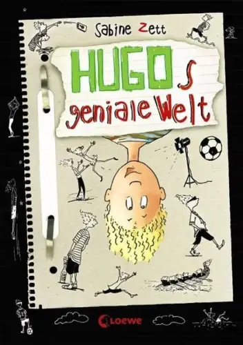 Buch: Hugos geniale Welt, Zett, Sabine, 2011, Loewe Verlag, gebraucht, sehr gut