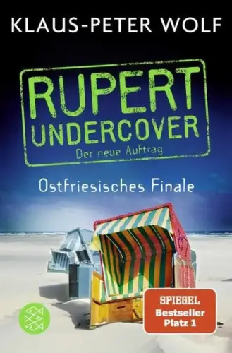 Buch: Rupert undercover, Ostfriesisches Finale, Wolf, Klaus-Peter, 2022, Fischer