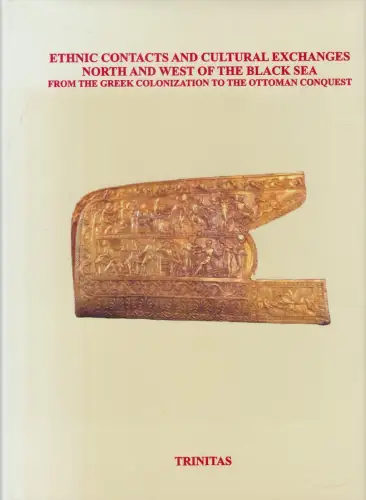 Buch: Ethnic Contacts and Cultural Exchanges North and West of the Black Sea