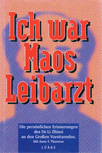 Buch: Ich war Maos Leibarzt, Li, Zhisui, 1994, Lübbe, gebraucht, gut
