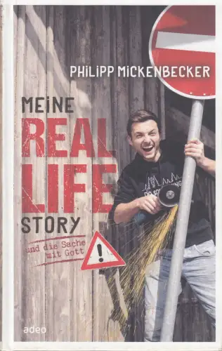 Buch: Meine Real Life Story, Mickenbecker, Philipp, 2020, adeo Verlag, sehr gut