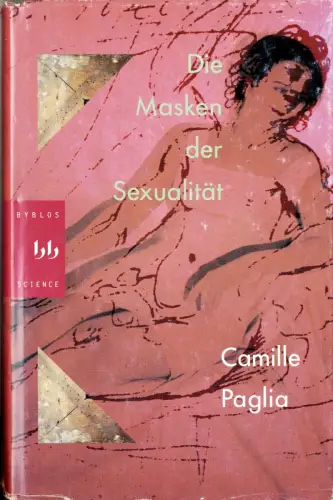 Buch: Die Masken der Sexualität, Paglia, Camille, 1992, Byblos Verlag, gut