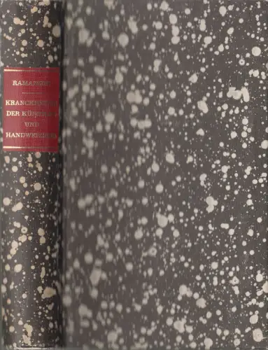 Reprint: Untersuchung der Kranckheiten der Künstler und Handwerker, B. Ramazzini