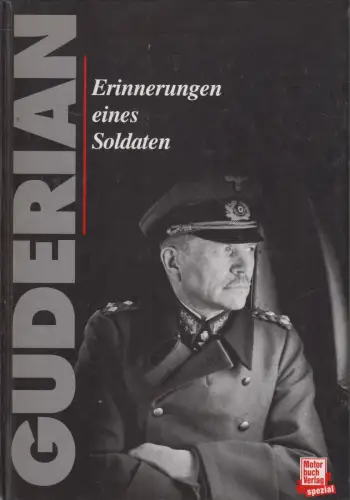Buch: Erinnerungen eines Soldaten, Heinz Guderian. 2003, Motorbuch Verlag