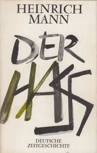 Buch: Der Hass, Deutsche Zeitgeschichte, Heinrich Mann, 1983, Aufbau-Verlag