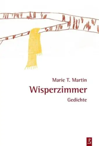 Buch: Wisperzimmer, Gedichte , Martin, Marie T., 2012, Poetenladen, signiert
