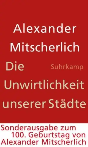 Buch: Die Unwirtlichkeit unserer Städte, Mitscherlich, Alexander, Suhrkamp