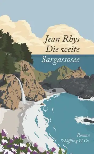 Buch: Die weite Sargassosee, Rhys, Jean, 2015, Schöffling & Co., Roman, sehr gut