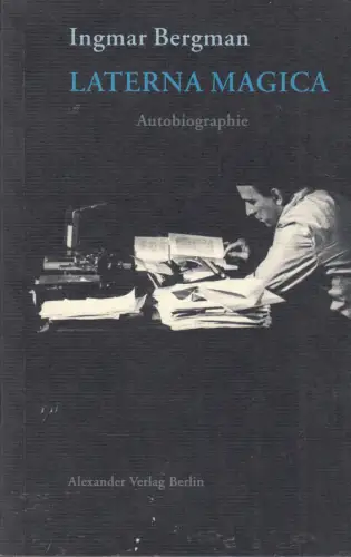 Buch: Laterna Magica, Mein Leben, Bergman, Ingmar, 2003, Alexander Verlag