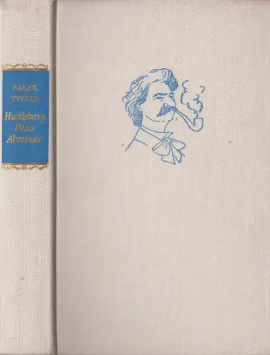 Buch: Huckleberry Finns Abenteuer, Mark Twain. 1974, Aufbau, Ausgewählte Werke